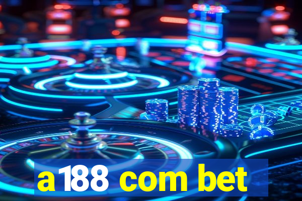 a188 com bet